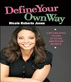 Define Your Own Way: Empowering Young African American Women