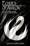 Echoes Of Avalon (Book I Of Tales Of Avalon) (Volume 1)