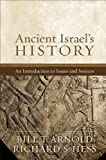 Ancient Israel's History: An Introduction To Issues And Sources