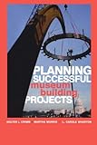 Planning Successful Museum Building Projects