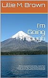 I'm Going Through