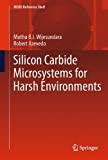 Silicon Carbide Microsystems For Harsh Environments (Mems Reference Shelf) By Muthu Wijesundara (2011-05-30)