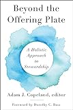 Beyond The Offering Plate: A Holistic Approach To Stewardship
