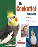 The Cockatiel Handbook (Barron's Pet Handbooks)