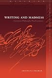 Writing And Madness: Literature/Philosophy/Psychoanalysis (Meridian: Crossing Aesthetics (Stanford, Calif.) )