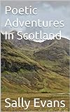 Poetic Adventures In Scotland