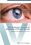 The Strategic Control Of Attention In Visual Search: Top-Down And Bottom-Up Processes