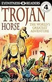 Trojan Horse (Eyewitness Readers)