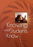 Knowing What Students Know: The Science And Design Of Educational Assessment
