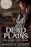 Dead Plains (Zombie West Book 3)