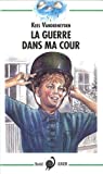La Guerre Dans Ma Cour (The War In My Backyard)